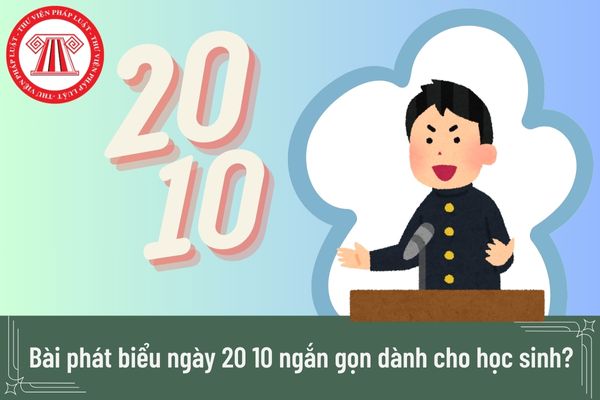 Bài phát biểu ngày 20 10 ngắn gọn dành cho học sinh?