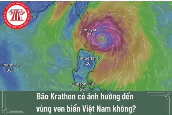 Bão Krathon có ảnh hưởng đến vùng ven biển Việt Nam không?