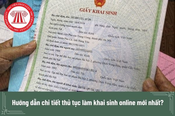 Hướng dẫn chi tiết thủ tục làm giấy khai sinh online mới nhất?