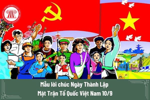 Mẫu lời chúc Ngày Thành Lập Mặt Trận Tổ Quốc Việt Nam? 