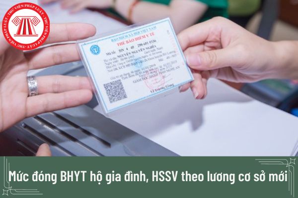 Mức đóng BHYT hộ gia đình, HSSV theo lương cơ sở mới hiện nay?