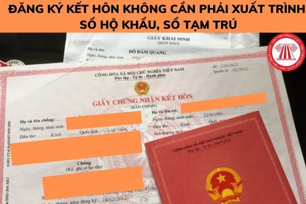 Từ ngày 01/01/2024, người dân đăng ký kết hôn không cần phải xuất ...