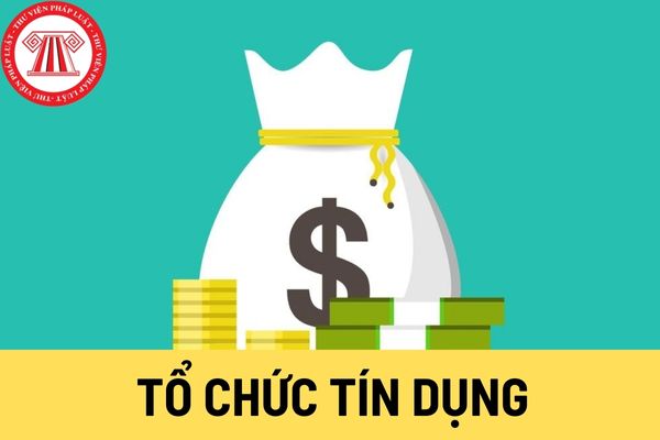 Tổ chức tín dụng (Hình từ Internet)