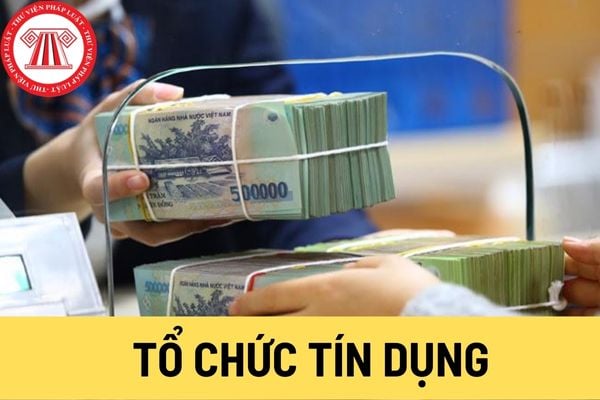 Tổ chức tín dụng (Hình từ Internet)