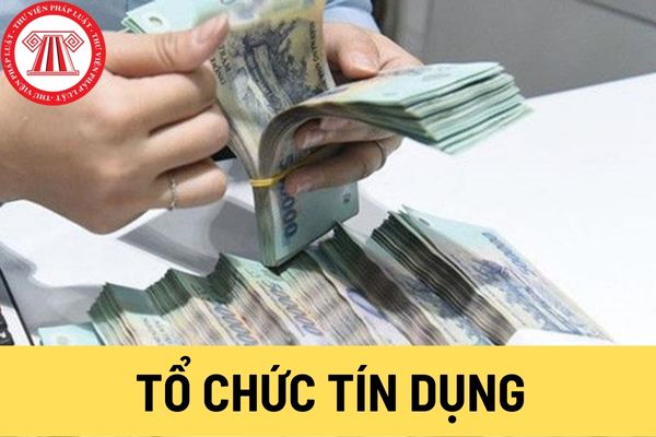 Tổ chức tín dụng (Hình từ Internet)