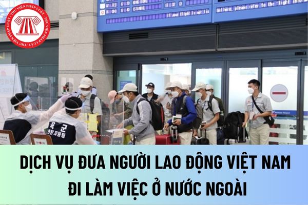 Đưa người lao động Việt Nam đi nước ngoài làm việc