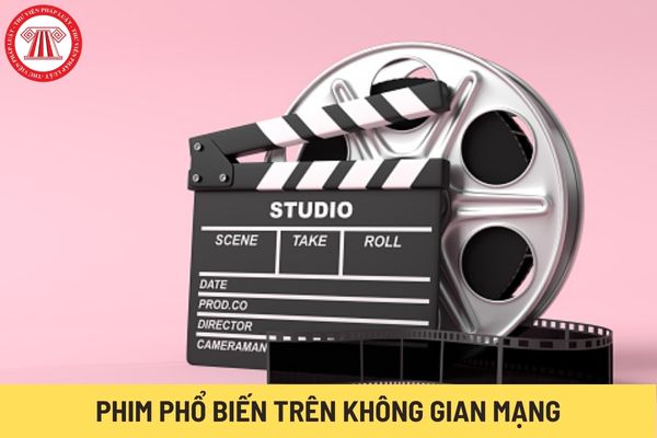 Phim phổ biến trên không gian mạng