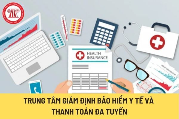 Trung tâm Giám định bảo hiểm y tế và Thanh toán đa tuyến (Hình từ Internet)