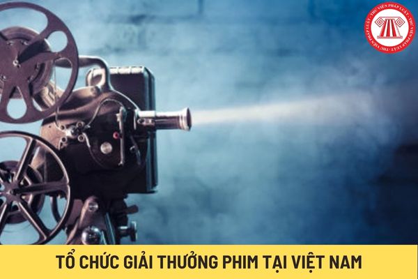 Tổ chức giải thưởng phim tại Việt Nam