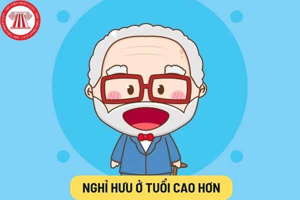 Nghỉ hưu ở tuổi cao hơn