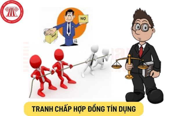 Tranh chấp hợp đồng tín dụng