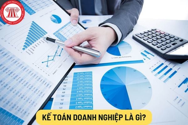 Kế toán doanh nghiệp là gì?