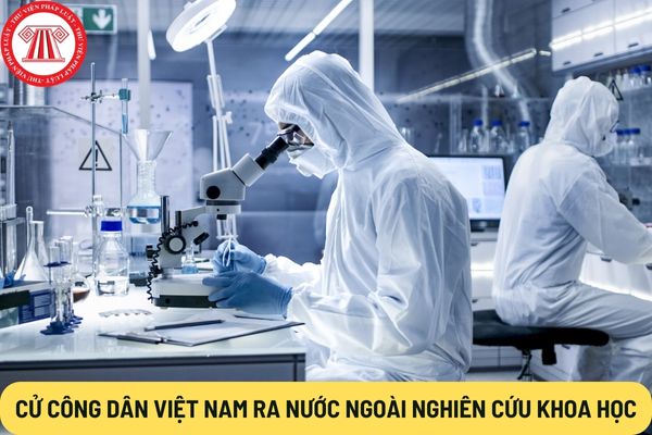 Cử công dân Việt Nam ra nước ngoài nghiên cứu khoa học