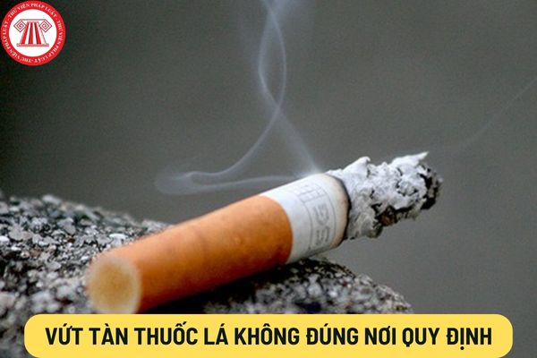 Vứt tàn thuốc lá không đúng nơi quy định