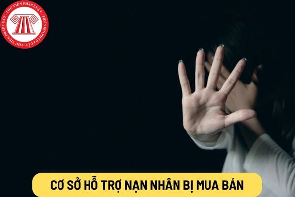 Cơ sở hỗ trợ nạn nhân bị mua bán