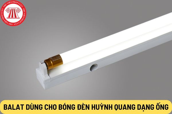 Balat dùng cho bóng đèn huỳnh quang dạng ống