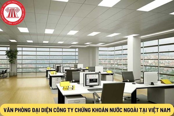 Văn phòng đại diện công ty chứng khoán nước ngoài tại Việt Nam