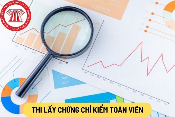 Thi lấy chứng chỉ kiểm toán viên