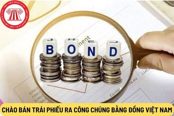 Chào bán trái phiếu ra công chúng bằng đồng Việt Nam