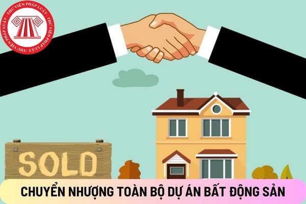 Chuyển nhượng toàn bộ dự án bất động sản