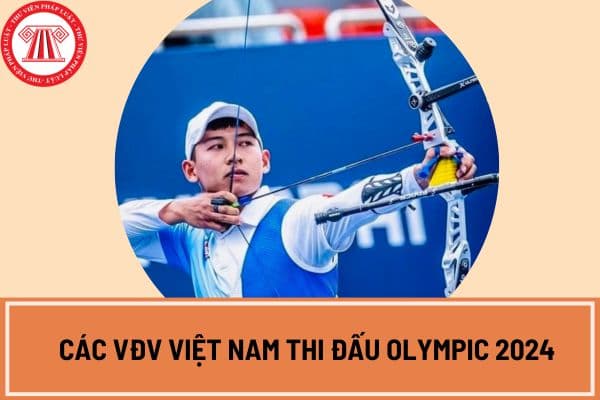 Các VĐV Việt Nam thi đấu Olympic 2024 bao gồm ai?