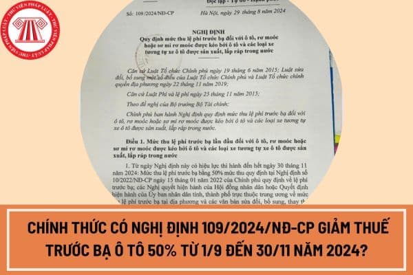 Chính thức có Nghị định 109/2024/NĐ-CP giảm thuế trước bạ ô tô 50% từ 1/9 đến 30/11 năm 2024? 