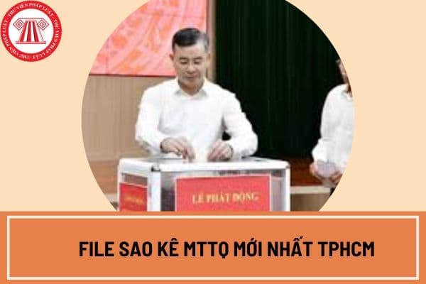 File sao kê MTTQ mới nhất TPHCM? Tải file sao kê MTTQ TPHCM tính đến ngày 15 9 2024 ở đâu?