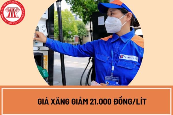 Giá xăng dầu ngày 22 8 2024: Giá xăng giảm 21.000 đồng/lít?