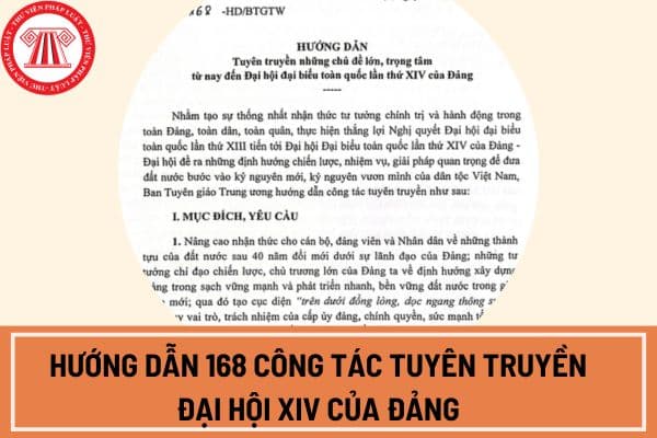 Hướng dẫn 168 công tác tuyên truyền Đại hội XIV của Đảng? Nội dung tuyên truyền từ nay đến Đại hội XIV của Đảng là gì?