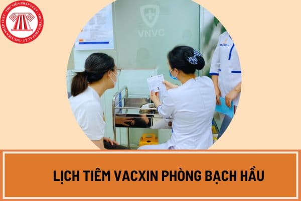 Lịch tiêm vacxin phòng bạch hầu trong Chương trình Tiêm chủng mở rộng?