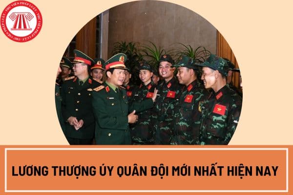 Lương thượng úy quân đội mới nhất hiện nay là bao nhiêu?