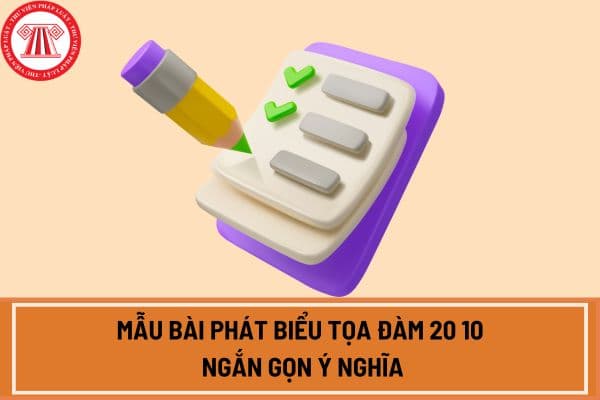 Mẫu bài phát biểu Tọa đàm 20 10 năm 2024 ngắn gọn ý nghĩa nhất? Chi tiết mẫu bài phát biểu Tọa đàm 20 10 năm 2024?