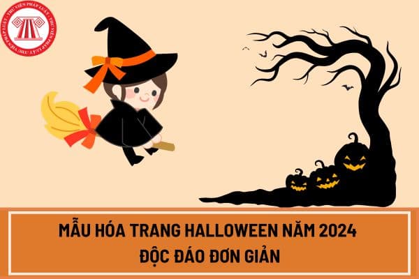 Mẫu hóa trang Halloween năm 2024 độc đáo đơn giản? Người lao động có được nghỉ vào ngày Halloween năm 2024 không?