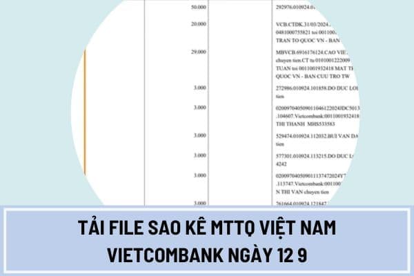 Tải File sao kê MTTQ Việt Nam Vietcombank ngày 12 9 tiền ủng hộ đồng bào bị thiệt hại do bão và lũ lụt miền Bắc?