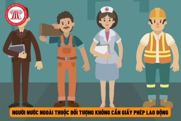 Người nước ngoài làm việc tại Việt Nam với thời hạn dưới 03 tháng thì có cần phải xin giấy phép lao động không?