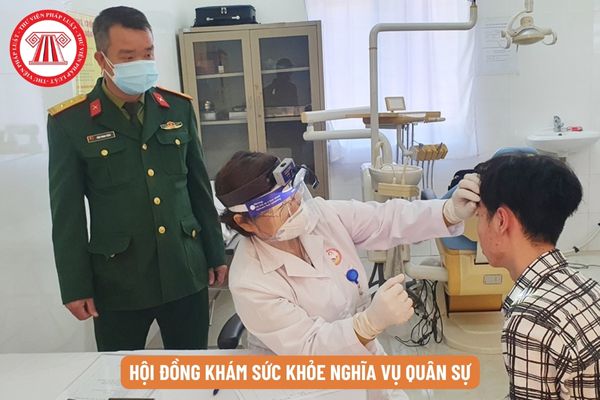 Hội đồng khám sức khỏe nghĩa vụ quân sự gồm những ai? Nguyên tắc làm việc của Hội đồng được quy định thế nào?