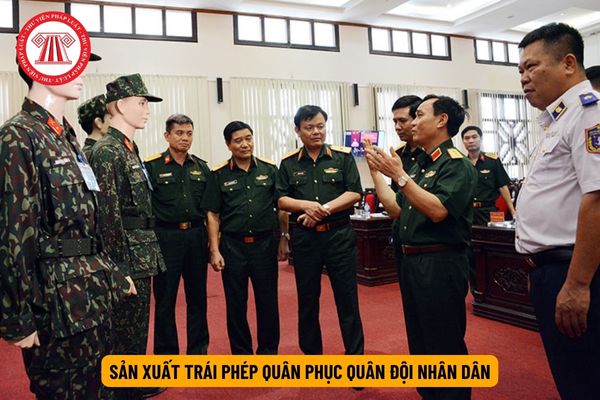 Sản xuất quân phục Quân đội nhân dân Việt Nam bị phạt bao nhiêu theo quy định của pháp luật hiện nay?