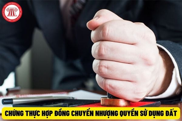 Công dân có được yêu cầu chứng thực hợp đồng chuyển nhượng quyền sử dụng đất tại nơi tạm trú không?