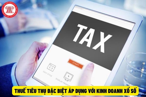 Thuế suất thuế tiêu thụ đặc biệt áp dụng với các đơn vị kinh doanh xổ số là bao nhiêu theo quy định?