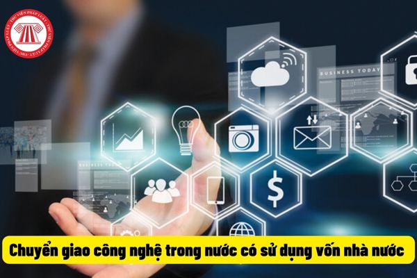 Chuyển giao công nghệ trong nước có sử dụng vốn nhà nước 