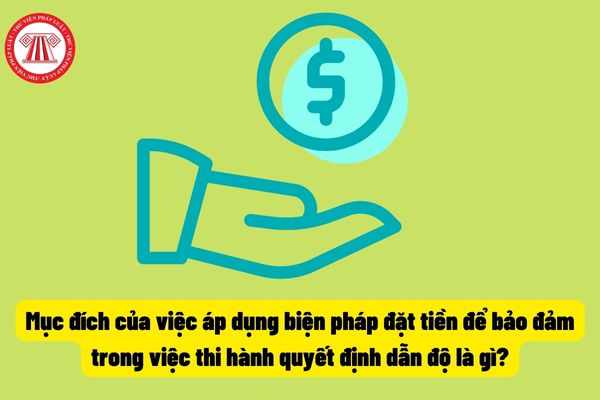 Mục đích của việc áp dụng biện pháp đặt tiền để bảo đảm trong việc thi hành quyết định dẫn độ là gì?