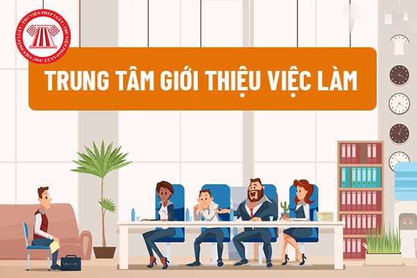 Trung tâm giới thiệu việc làm là gì? Có nên tin tưởng vào trung tâm giới thiệu việc làm không?