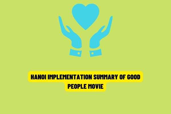 Hanoi deploys content to summarize the emulation movements of good people and good deeds, write about advanced examples in 2022?