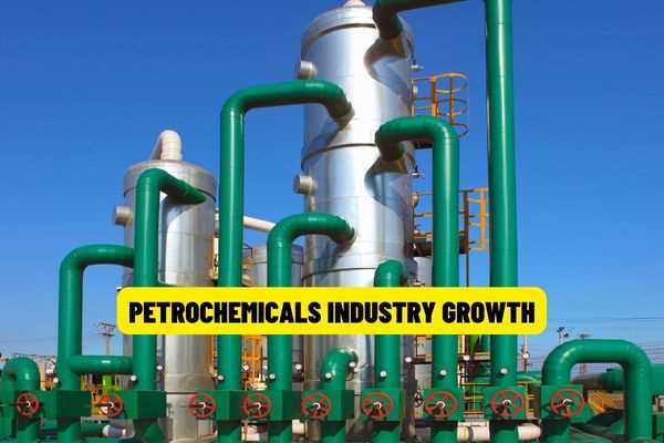 Striving for the growth rate of Vietnam's petrochemical industry in Vietnam to reach 8-11% in the period 2031 - 2040?