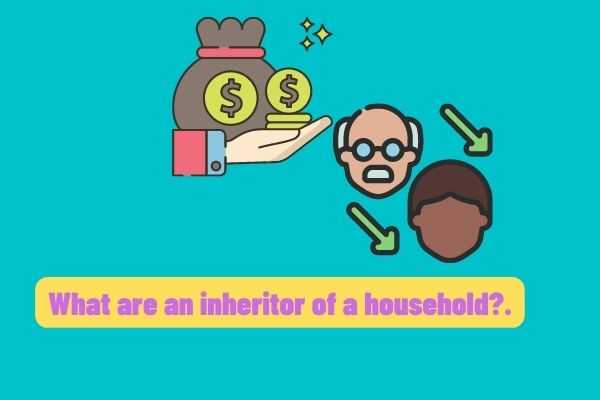 Is a person sharing the same household with a dead person entitled to inherit the inheritance?