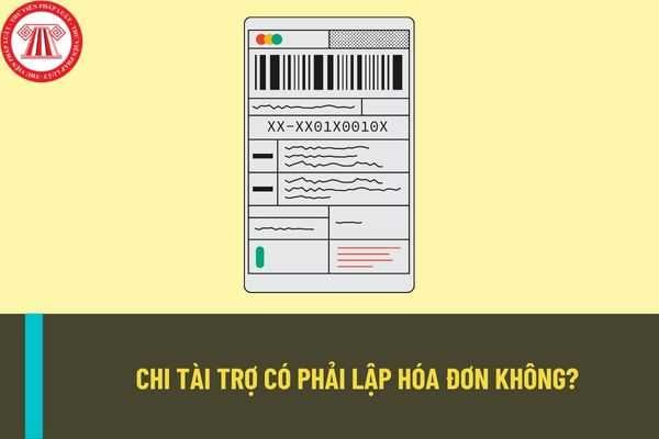 Chi tiền tài trợ thì có bắt buộc phải lập hóa đơn không? Các khoản chi tiền tài trợ có được trừ vào thuế thu nhập doanh nghiệp?