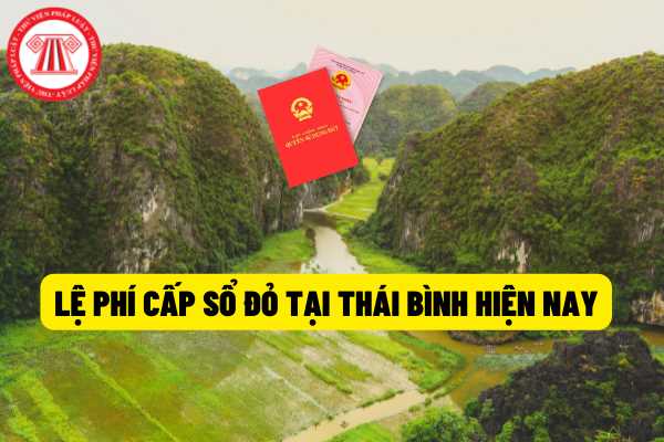Mức thu phí và lệ phí liên quan đến thủ tục cấp giấy chứng nhận quyền sử dụng đất trên địa bàn tỉnh Thái Bình hiện nay?