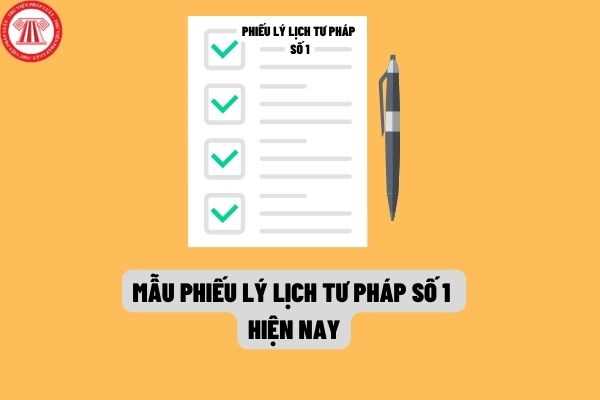What is the latest template for lý lịch tư pháp mẫu số 1?