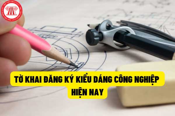 Mẫu Tờ khai đăng ký kiểu dáng công nghiệp được áp dụng theo quy định pháp luật hiện này?