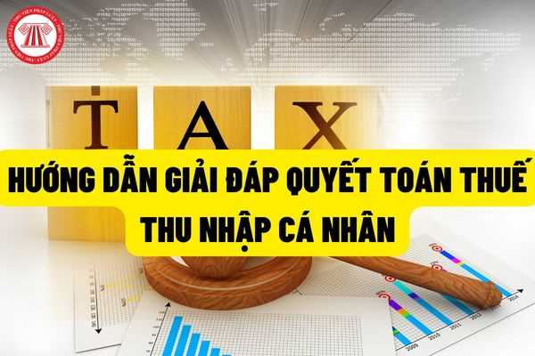 Tổng cục Thuế Thành phố Hà Nội có Công văn hướng dẫn giải đáp các vướng mắc về thủ tục thực hiện quyết toán thuế TNCN?